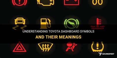 Understanding Toyota Dashboard Symbols And Their Meanings | ShunSpirit