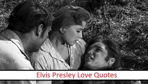 Elvis Presley Love Quotes - Classic Rock News