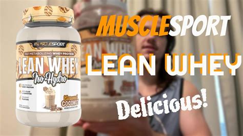 MuscleSport Lean Whey | Coconut Caramel Lean Whey Review | Best Tasting Protein - YouTube