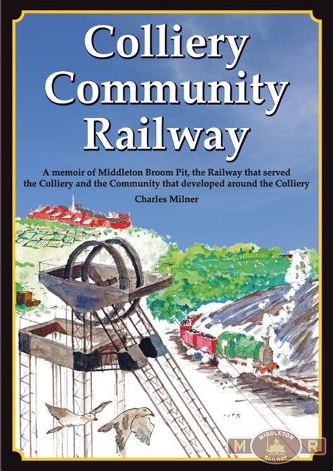 Colliery Community Railway – Middleton Railway