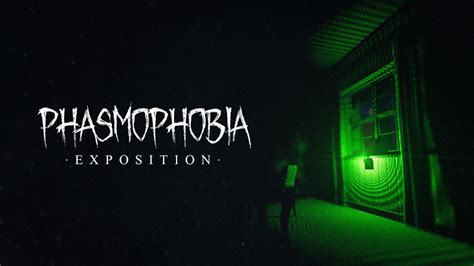 Steam :: Phasmophobia :: Exposition | Hotfix v0.3.0.5