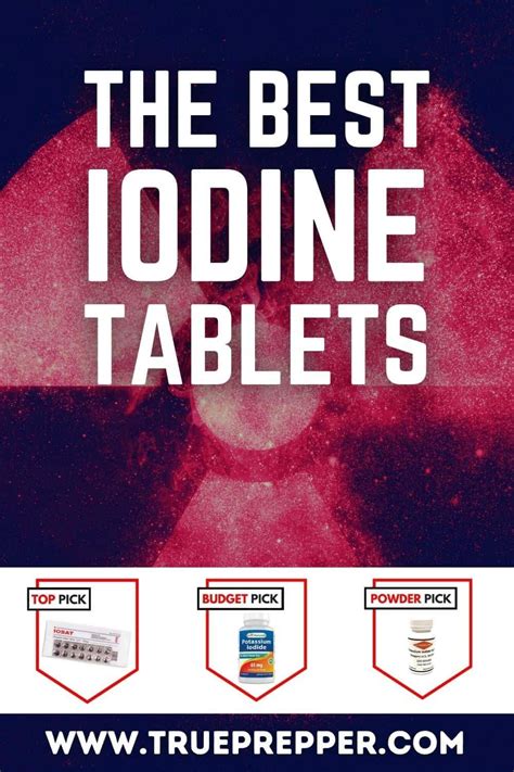 The Best Iodine Tablets for Nuclear Fallout Radiation - TruePrepper