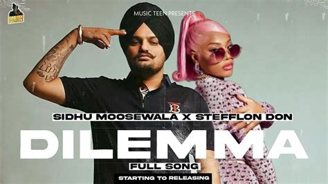 Dilemma ( uk waliye ) : Sidhu moose wala x stefflon don | dilemma sidhu moose wala full leak ...