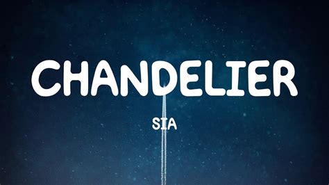 Chandelier - Sia (Lyrics) - YouTube