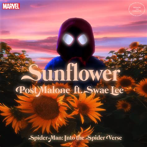 Sunflower - Post Malone ft. Swae Lee x SpiderVerse (IG-@_spacetocreate) : r/freshalbumart