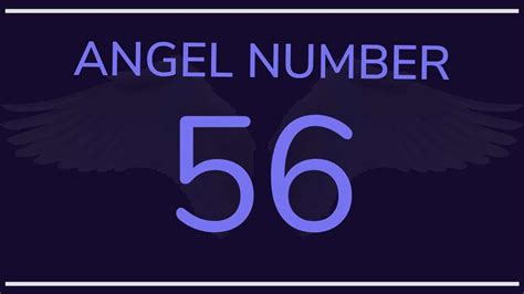 56 ANGEL NUMBER: 56 Meanings & Symbolism - SYMBOLS