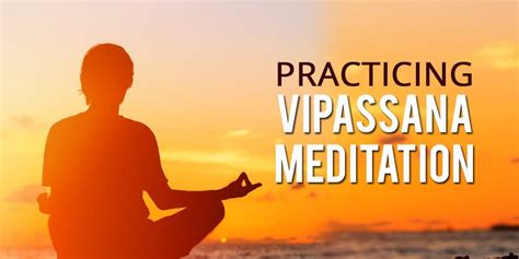 How To Practice Vipassana Meditation for Beginners - The Joy Within