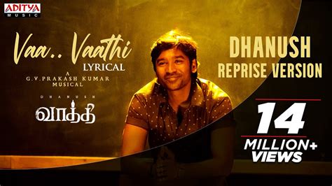 Vaa Vaathi - Dhanush Reprise Version (From "Vaathi") - G.V. Prakash ...