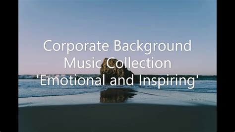 Corporate Background Music Collection - 'Emotional and Inspiring' (Royalty Free Music) - YouTube