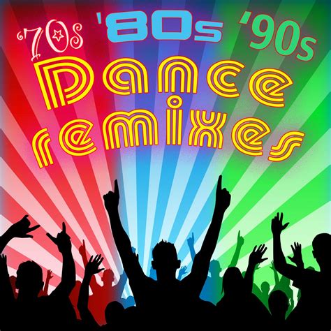 70s, '80s & '90s Dance Remixes Album Cover by Various Artists