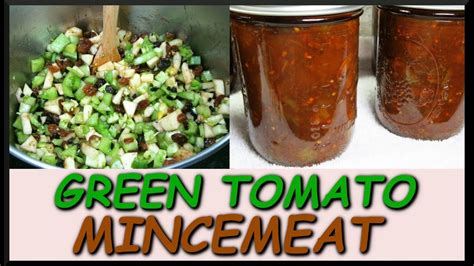 Turning Green Tomatoes INTO Mincemeat | Canning Green Tomato Mincemeat ...