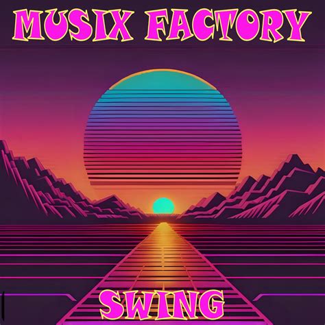 ‎Swing - Album by Musix factory - Apple Music