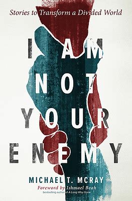 I Am Not Your Enemy - Stories to Transform a Divid | Cokesbury