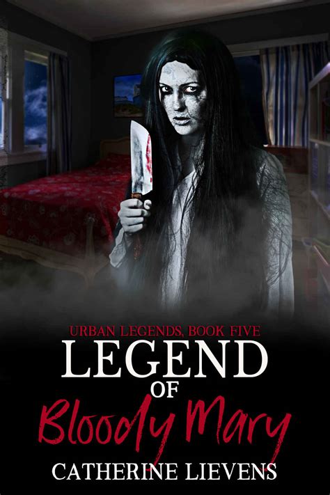 Legend of Bloody Mary (Urban Legends, #5) by Catherine Lievens | Goodreads