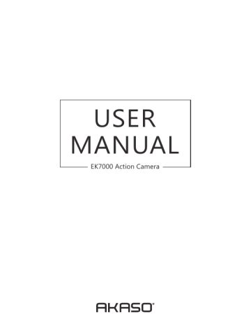 Akaso EK7000 User Manual | Manualzz