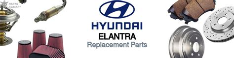 Hyundai Elantra Replacement Parts