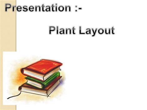 Plant layout and its types