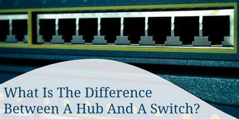 What is the Difference Between a Hub and a Switch: A Beginners Guide