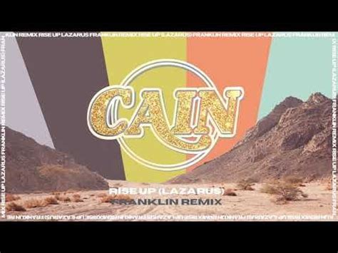 CAIN - Rise Up (Lazarus) [FRANKLIN Remix] - YouTube | Christian songs, Christian song lyrics, Remix