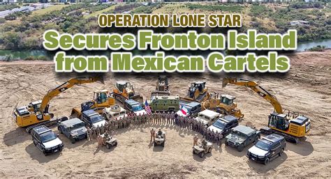 Operation Lone Star Secures Fronton Island from Mexican Cartels - Texas ...