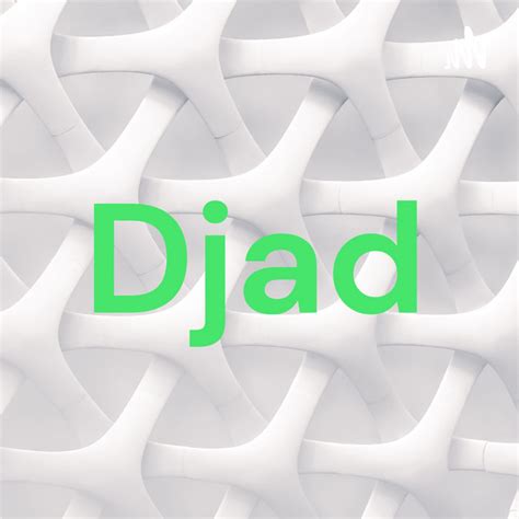 Djad | Podcast on Spotify