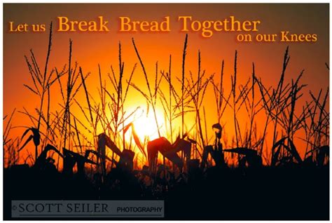 Let Us Break Bread Together