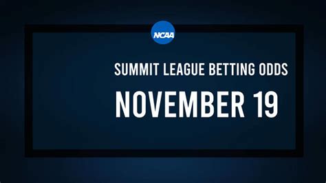 Summit League Basketball Predictions, Odds & Best Bets - November 19 ...