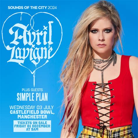 Sounds of the City presents Avril Lavigne Castlefield Bowl Wednesday 3rd July 2024 plus special ...