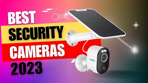 Security Camera Buyers Guide | Best Home Security Camera System 2023 ...