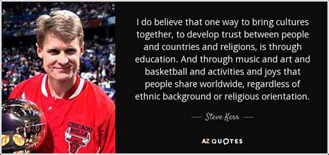 TOP 23 QUOTES BY STEVE KERR | A-Z Quotes