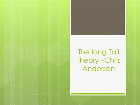 The long tail theory –chris anderson