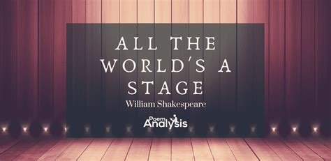 All the world’s a stage by William Shakespeare - Poem Analysis