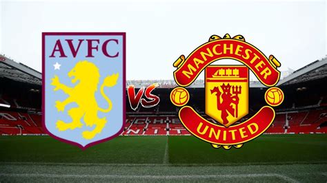 Match prediction for Aston villa vs Manchester United - YouTube