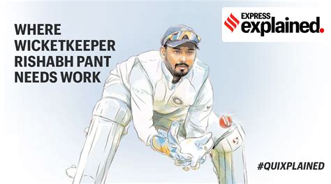 Quixplained: Where wicketkeeper Rishabh Pant needs work | Explained ...