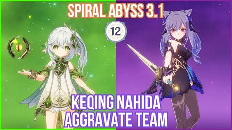 【GI】Nahida Keqing Aggravate Team, the wait is over for Keqing! Spiral Abyss 3.1 Full Star ...