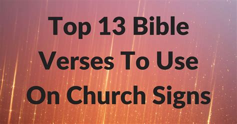 Top 13 Bible Verses To Use On Church Signs | ChristianQuotes.info