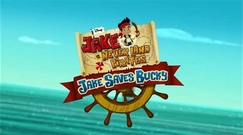 Image - Jake Saves Bucky-title card.jpg | Jake and the Never Land ...