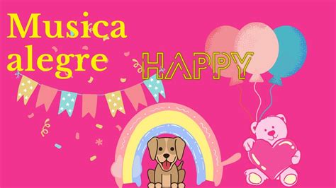 Musica alegre para niños - Happy music for kids!! - YouTube