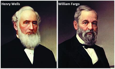 The Founders of Wells-Fargo - (L to R) Henry Wells (December 12, 1805 – December 10, 1878 ...