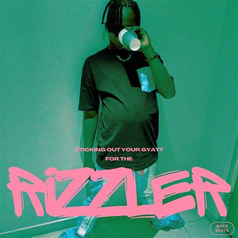 ‎Sticking out Your Gyatt for the Rizzler - Single - Album by Wack Beats ...