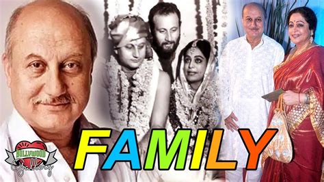 Anupam Kher Family With Parents, Wife, Son & Brother - YouTube