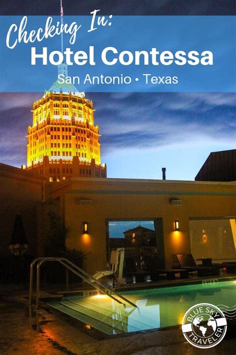 Checking In: Hotel Contessa San Antonio • Texas • USA