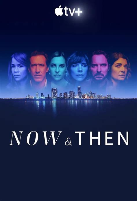 Now and Then (TV Series 2022– ) - IMDb