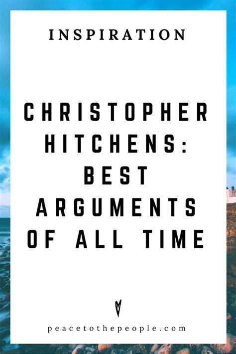 Christopher Hitchens: Best Arguments of All Time — Peace to the People ...