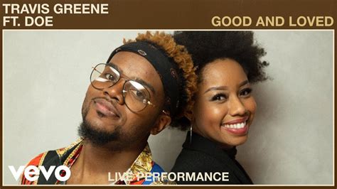 Travis Greene - Good and Loved (Live Performance) | Vevo ft. DOE Gospel ...