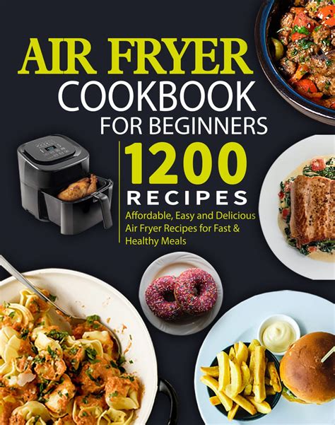 Download Complete Air Fryer Cookbook with 1200 Effortless Recipes