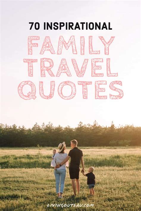 75 Quotes About Family Travel To Cherish The Memories! - LivingOutLau