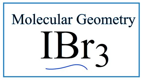 IBr3 (Iodine tribromide) Molecular Geometry, Bond Angles (and Electron ...