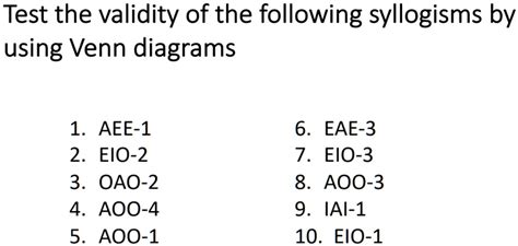 Test the validity of the following syllogisms by using Venn diagrams: 1 ...