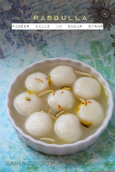 Spusht | Rasgulla | Paneer Balls in Sugar Syrup | Indian desserts, Indian food recipes ...